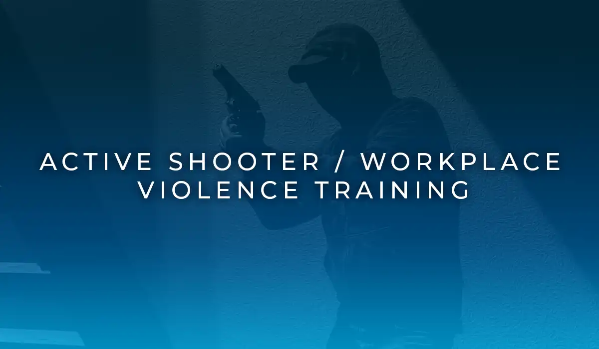 Active Shooter / Workplace Violence Training