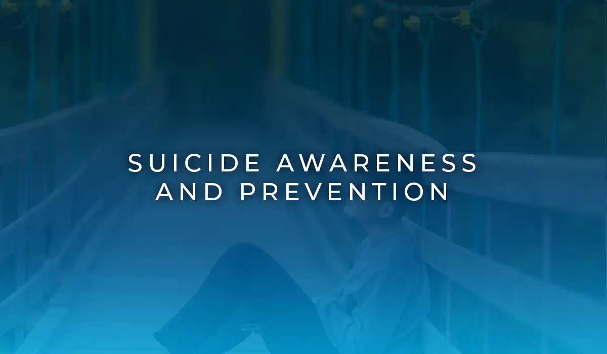 Suicide Awareness and Prevention