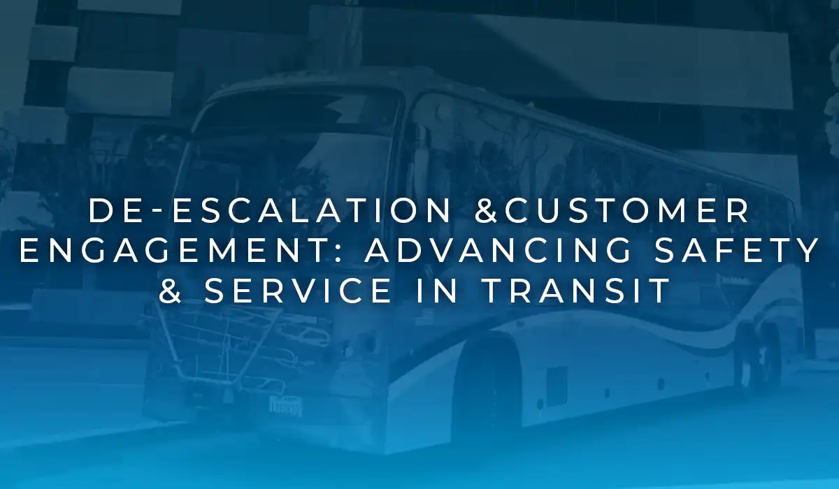 De-escalation and Customer Engagement: Advancing Safety and Service in Transit