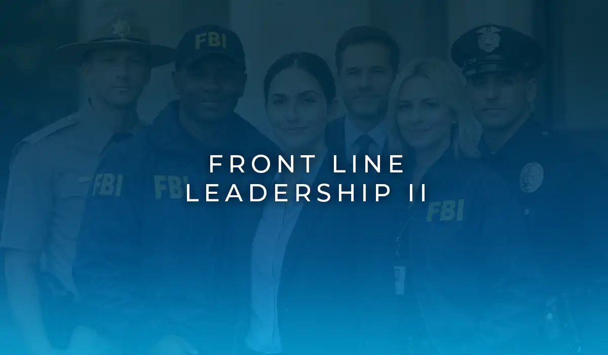Front Line Leadership II | Embassy Consulting Services | Premier Public Safety Training