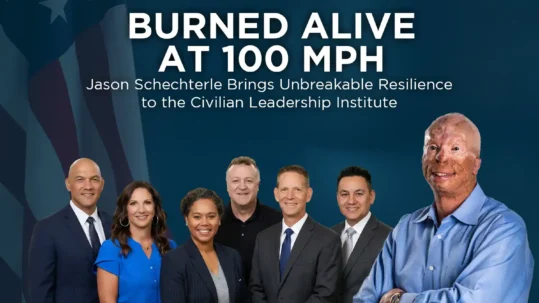 Burned Alive at 100 MPH: Jason Schechterle Brings Unbreakable Resilience to the Civilian Leadership Institute