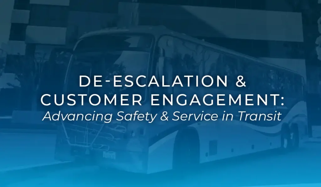 De-escalation and Customer Engagement: Advancing Safety and Service in Transit