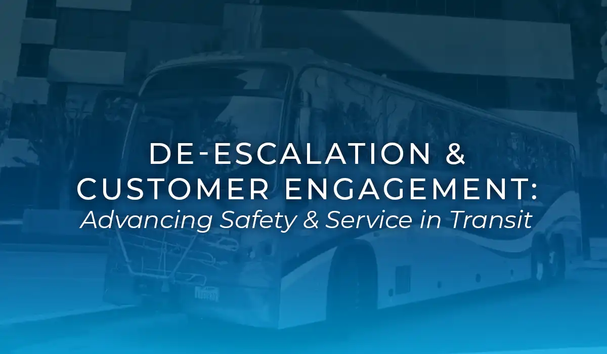 De-escalation and Customer Engagement: Advancing Safety and Service in Transit