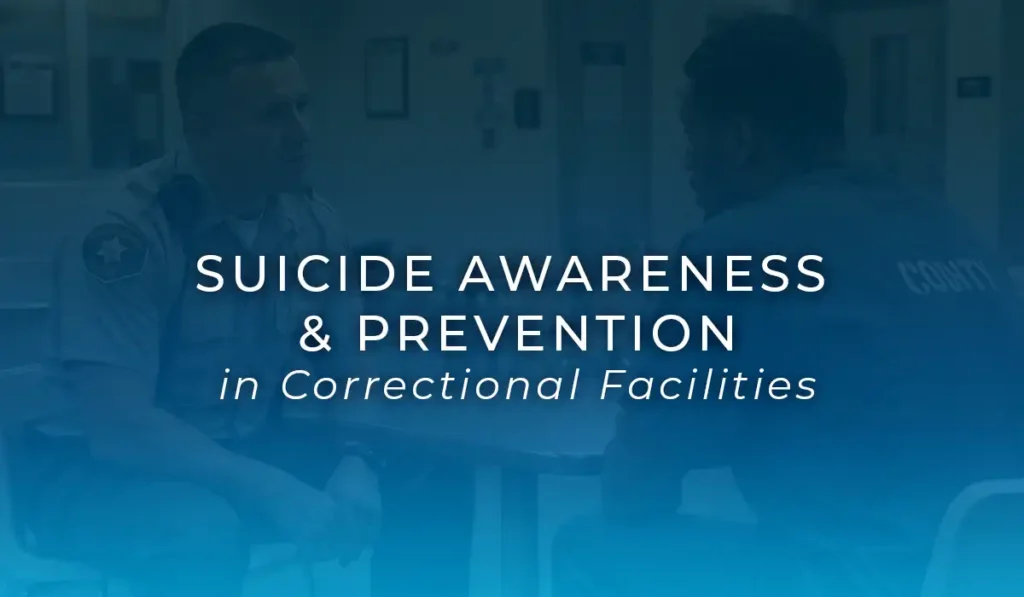 Suicide Awareness & Prevention in Correctional Facilities